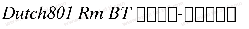 Dutch801 Rm BT 普通西方字体转换